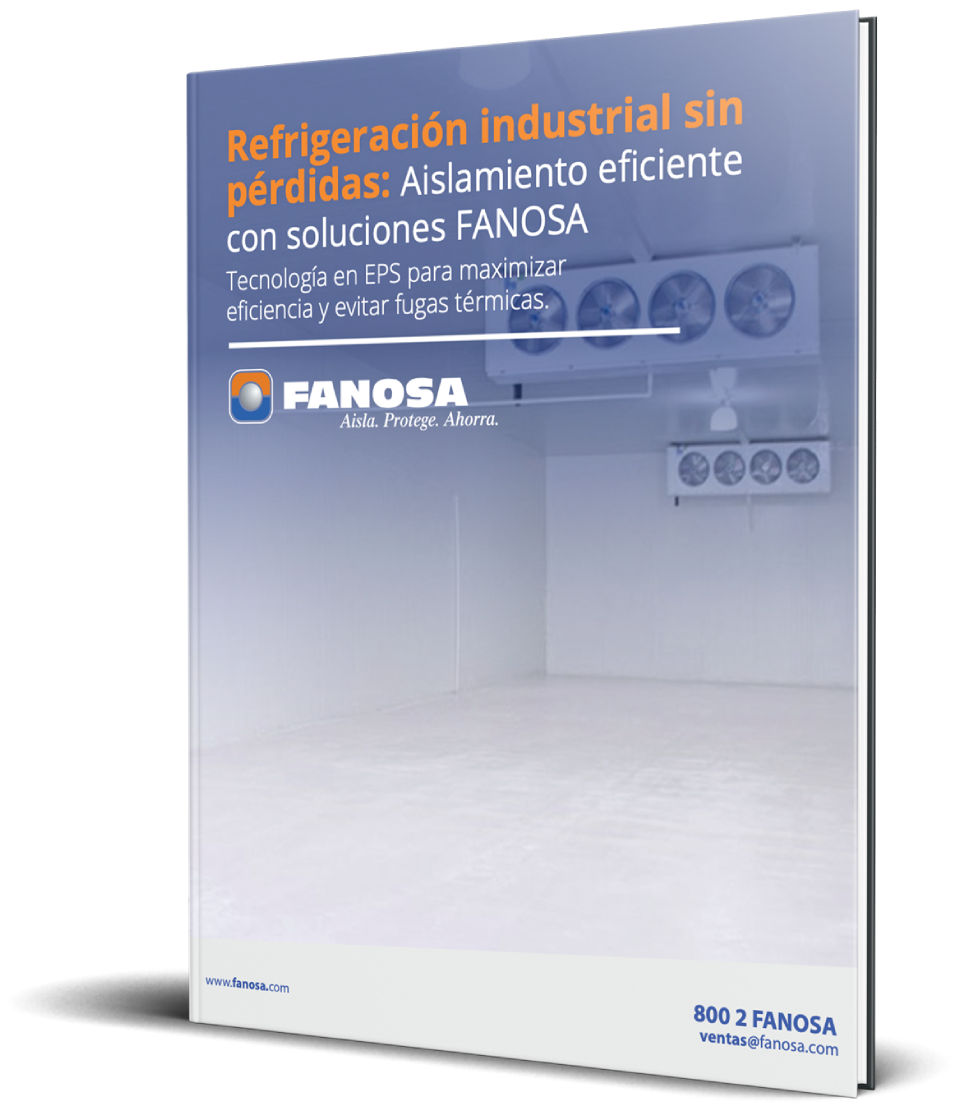 Portada del e-book 'Refrigeración industrial sin pérdidas: Aislamiento eficiente con soluciones FANOSA'. Este libro presenta tecnologías en EPS para optimizar la eficiencia energética y evitar fugas térmicas en sistemas de refrigeración industrial.